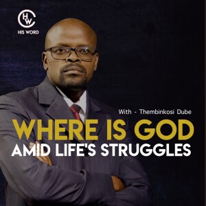 Where Is God Amid Life’s Struggles