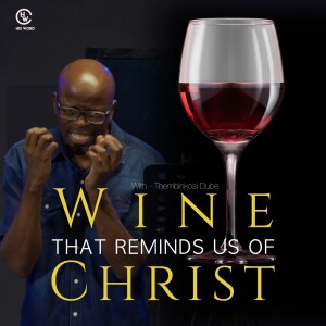 Wine That Reminds Us of Christ