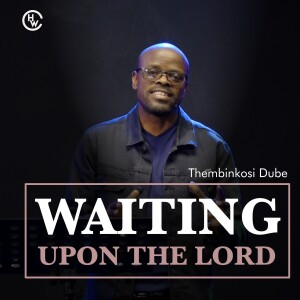 Waiting Upon The Lord