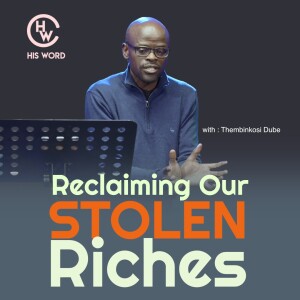 Reclaiming Our Stolen Riches
