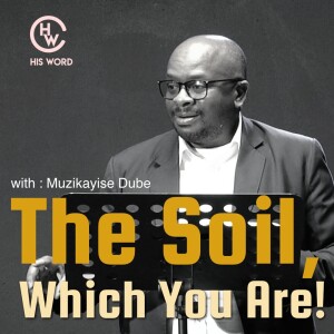 The Soil, WhichYou Are!