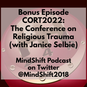 Bonus Episode - CORT2022: The Conference on Religious Trauma (with Janice Selbie)
