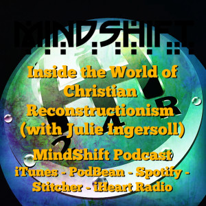 Inside the World of Christian Reconstructionism (with Julie Ingersoll)