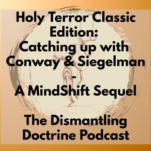 Holy Terror Classic Edition: Catching up with Conway & Siegelman  - A MindShift Sequel