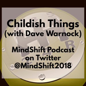 Childish Things (with Dave Warnock)
