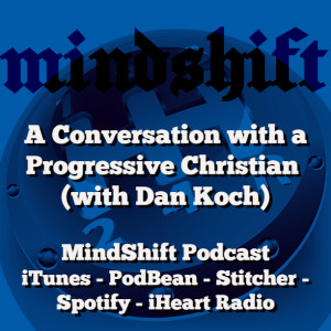 A Conversation with a Progressive Christian (with Dan Koch)