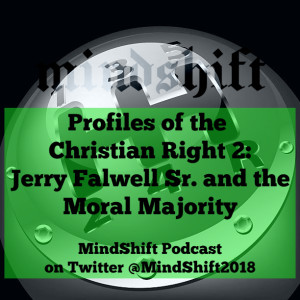Profiles of the Christian Right 2: Jerry Falwell Sr and the Moral Majority