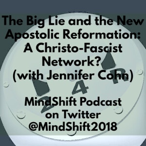The Big Lie and the New Apostolic Reformation: A Christo-Fascist Network? (with Jennifer Cohn)