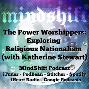 The Power Worshippers: Exploring Religious Nationalism (with Katherine Stewart)