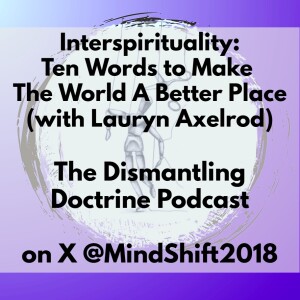 Interspirituality: Ten Words To Make The World A Better Place (with Lauryn Axelrod)