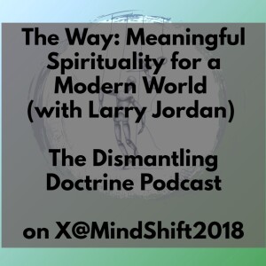 The Way: Meaningful Spirituality for a Modern World (with Larry Jordan)