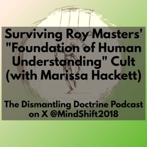 Surviving Roy Masters' "Foundation of Human Understanding" Cult (with Marissa Hackett)
