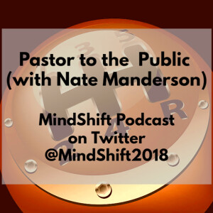 Pastor to the Public (with Nate Manderson)