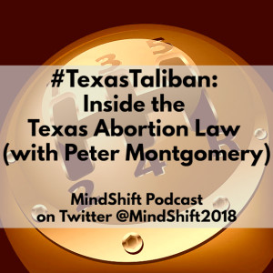#TexasTaliban: Inside the Texas Abortion Law (with Peter Montgomery)