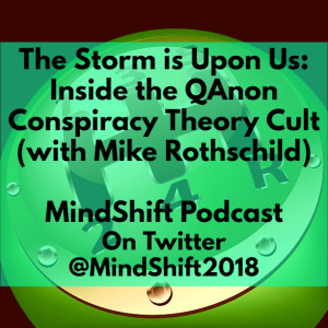 The Storm is Upon Us: Inside the QAnon Conspiracy Theory Cult (with Mike Rothschild)