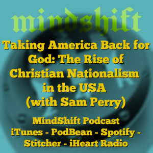 Taking America Back for God: The Rise of Christian Nationalism in the USA (with Sam Perry)
