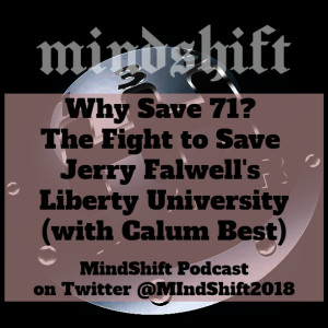 Why Save 71? The Fight to Save Jerry Falwell's Liberty University (with Calum Best)