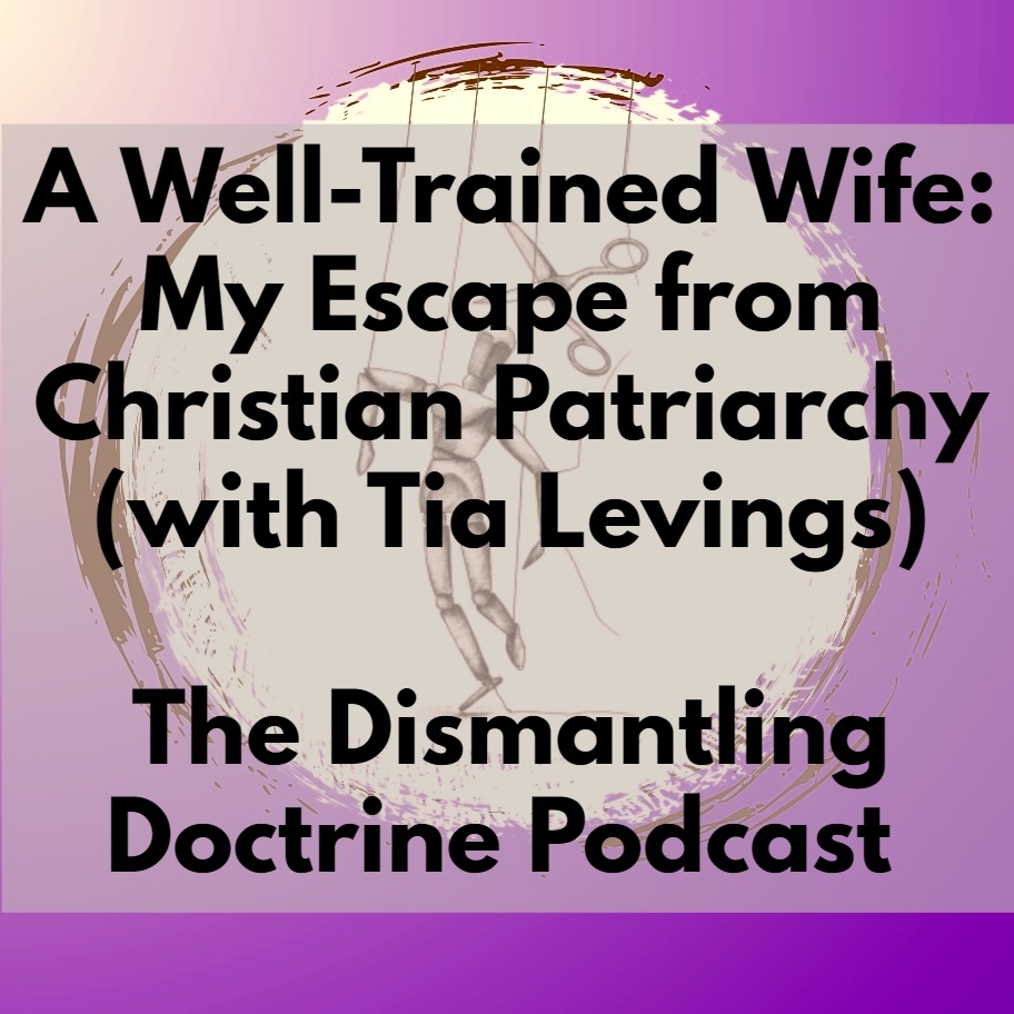 The Dismantling Doctrine Podcast