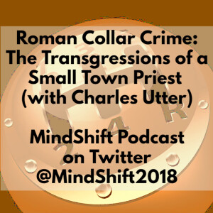 Roman Collar Crime: The Transgressions of a Small Town Priest (with Charles Utter)