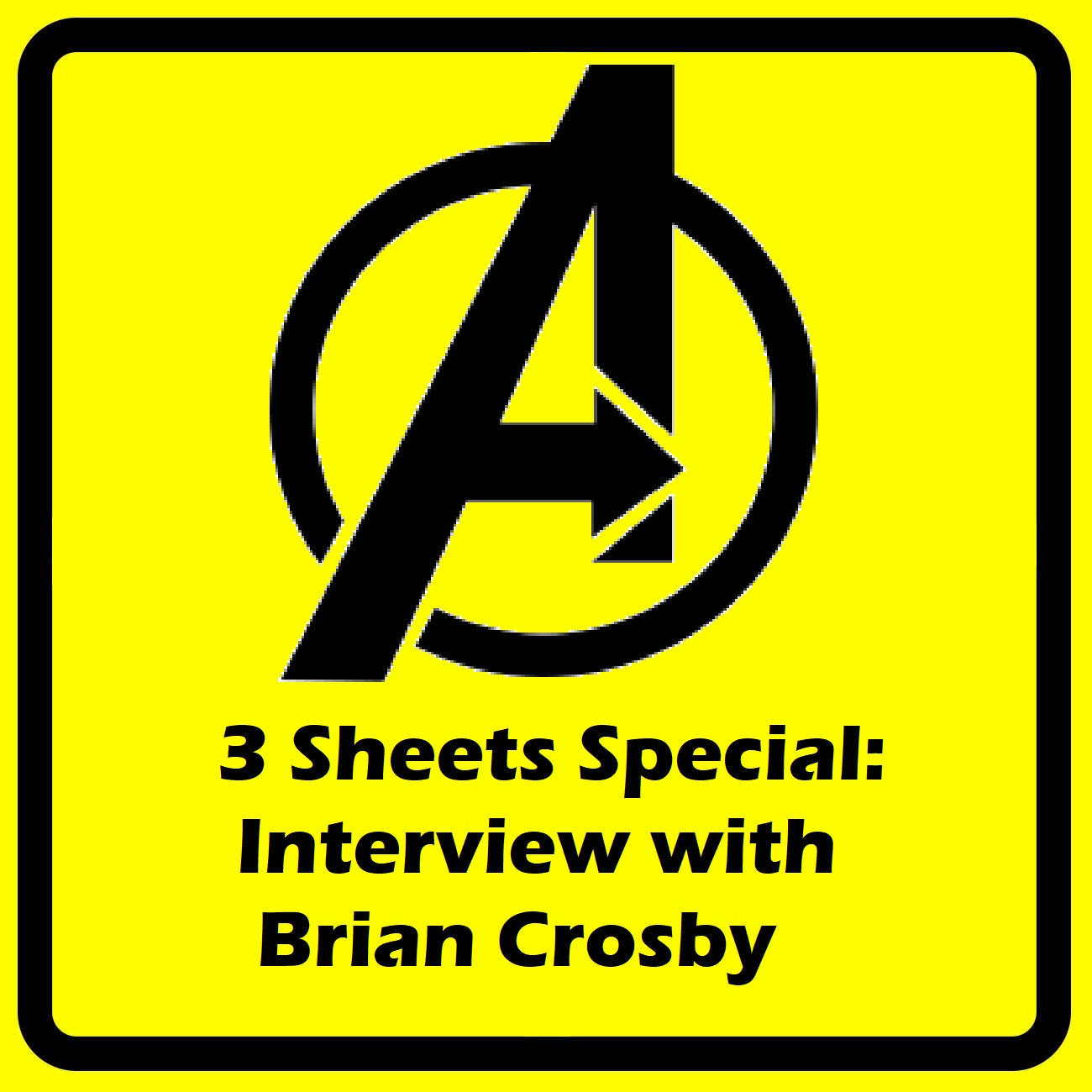 Interview with Brian Crosby - Creative Director for Marvel Themed Entertainment - 3 Sheets Special Epsiode