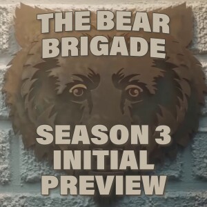 The Bear Brigade: The Bear - Season 3 - Initial Preview & Discussion: Our Hopes & Predictions #TheBear