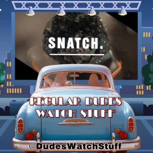 Snatch (2000) SPOILER Review (Regular Dudes Watch Stuff) #GuyRitchie
