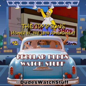 Regular Dudes Watch Stuff - The Simpsons - Homer vs. the 18th Amendment  #StPatricksDay #TheSimpsons