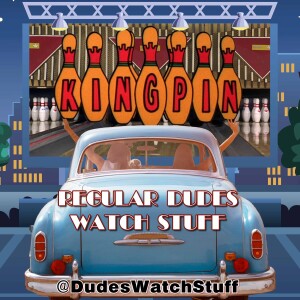 Regular Dudes Watch Stuff - Episode 43 - 'Kingpin' (1996) Movie Review and Discussion