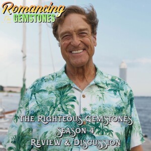 'The Righteous Gemstones' SEASON 4 WRAP-UP! Review & Discussion from 'Romancing the Gemstones'