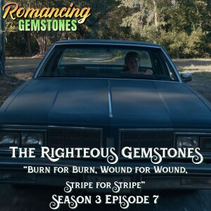 The Righteous Gemstones: ”Burn for Burn, Wound for Wound, Stripe for Stripe” (S03E07) SPOILER Discussion