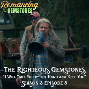 The Righteous Gemstones: ”I Will Take You by the Hand and Keep You” (S03E08) SPOILER Discussion
