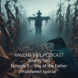 Season 2 | Episode 5 – Sins of the Father (Halloween Special)