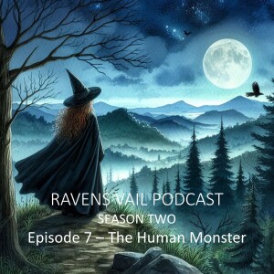 Season 2 | Episode 7 – The Human Monster