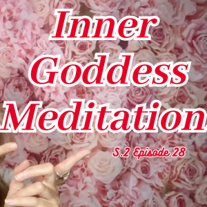 Inner Goddess Meditation.