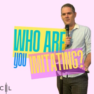 Who are you imitating? with Tim Lord