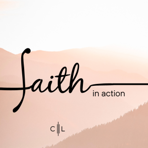 Faith #4, Faith in Action