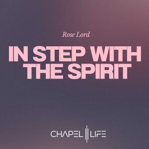 Holy Spirit #6 "In Step with the Spirit"