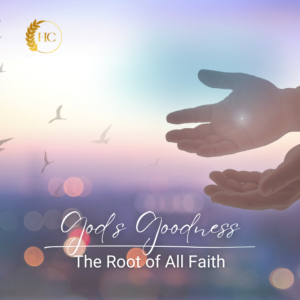 Gods Goodness: The Root of All Faith - Tim Atchley - 6-9-2024