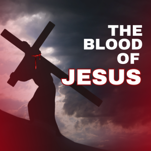 The Blood of Jesus - David Reese - 05-19-2024