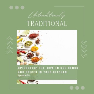 Spiceology 101: How to Use Herbs and Spices in Your Kitchen