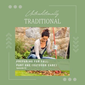 Preparing For Fall: Part One (Outdoor Care)