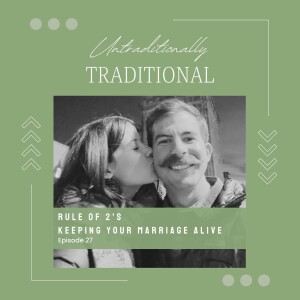 Rule of 2’s: Keeping your Marriage Alive