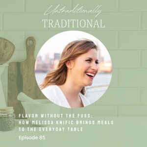 Flavor Without the Fuss: How Melissa Knific Brings Meals to the Everyday Table