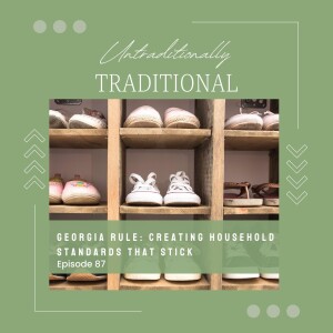 Georgia Rule: Creating Household Standards That Stick