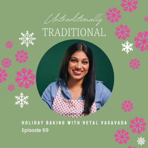 Holiday Baking with Hetal Vasavada of Milk and Cardamom