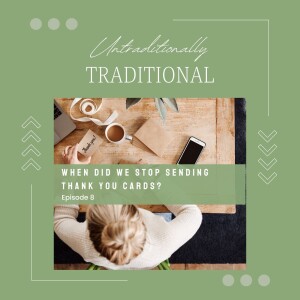 When Did We Stop Sending Thank You Cards?