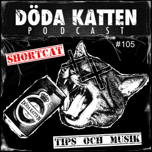 105. Shortcat: Tips och Musik