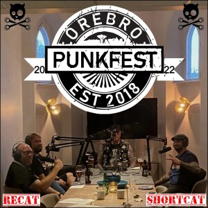 172 . Recat/ Shortcat: Örebro Punkfest 2022
