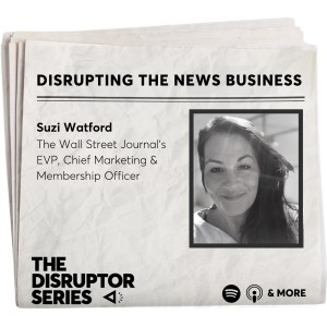 Suzi Watford is Disrupting the News Business - Ep 76