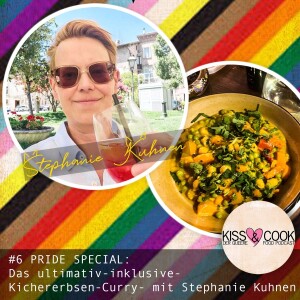 #6 PRIDE SPECIAL: Das ultimativ-inklusive-Kichererbsen-Curry - mit Stephanie Kuhnen